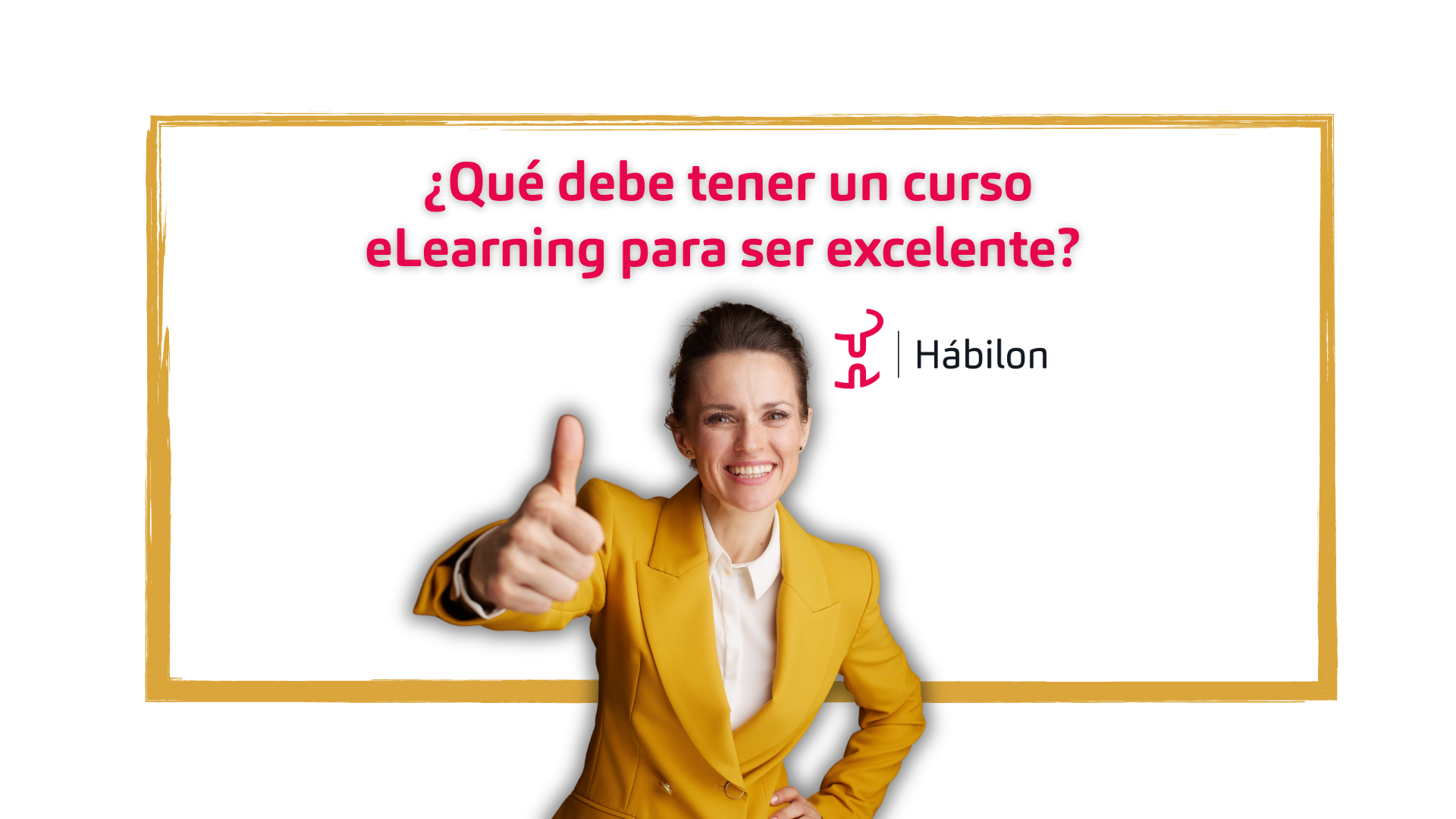 ¿Qué debe tener un curso eLearning para ser excelente? 